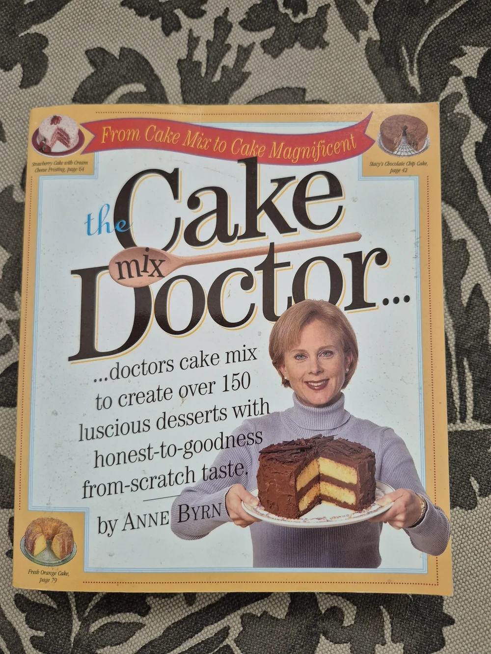 The Cake Doctor Mix Cookbook by Anne Byrn Illustrated With Photos